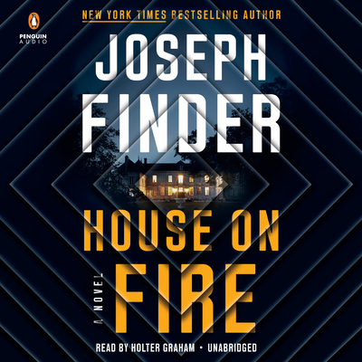 House on Fire: A Novel (A Nick Heller Novel #4) By Joseph Finder, Holter Graham (Read by) Cover Image