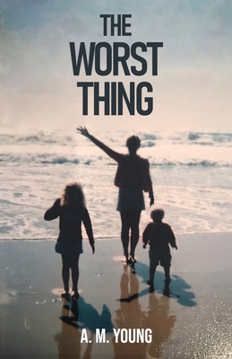 The Worst Thing: A Sister's Journey Through her Brother's Addiction and Death Cover Image