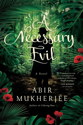 A Necessary Evil: A Novel (Wyndham & Banerjee Mysteries) By Abir Mukherjee Cover Image