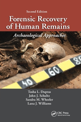 Forensic Recovery of Human Remains: Archaeological Approaches, Second Edition Cover Image