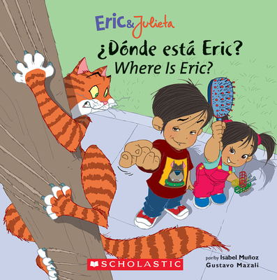 Eric & Julieta: ¿Dónde está Eric? / Where Is Eric? (Bilingual) (Bilingual Edition:  English & Spanish) Cover Image