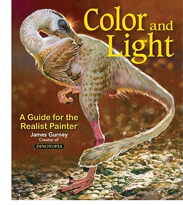 Color and Light: A Guide for the Realist Painter (James Gurney Art #2)