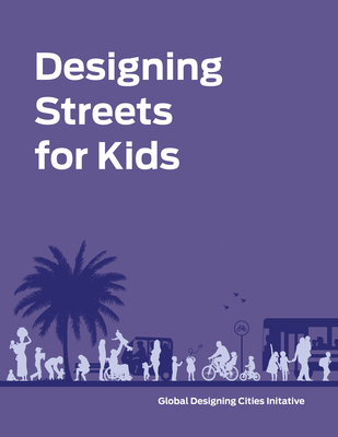 Designing Streets for Kids Cover Image