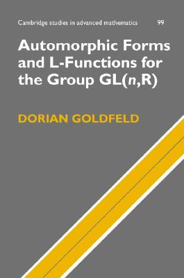 Automorphic Forms and L-Functions for the Group Gl(n, R) (Cambridge Studies in Advanced Mathematics #99) Cover Image