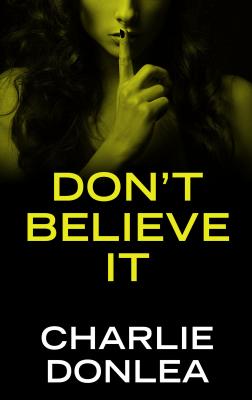 Don't Believe It (Large Print / Library Binding)