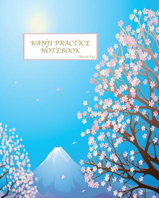 Kanji Practice Notebook-Mount Fuji: Genkouyoushi Notebook/Paper/Workbook/ Book, Japanese Writing Practice Book & Notetaking of Kana and Kanji Characte By Ariana Planner Cover Image