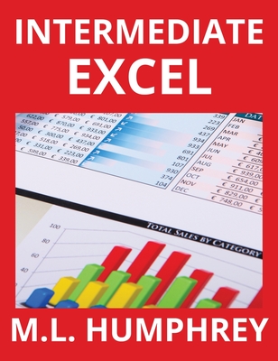 Intermediate Excel By M. L. Humphrey Cover Image