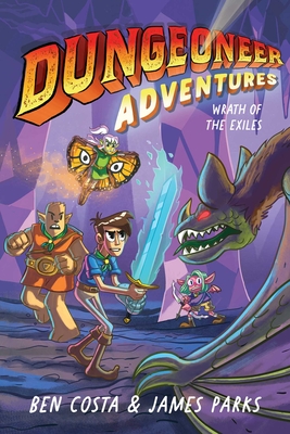Dungeoneer Adventures 2: Wrath of the Exiles By Ben Costa, James Parks, Ben Costa (Illustrator) Cover Image