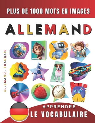 Cover for Apprendre le vocabulaire allemand: plus de mille mots en images, bilingue français - allemand: L'allemand illustré pour débutant (enfant, adolescent o