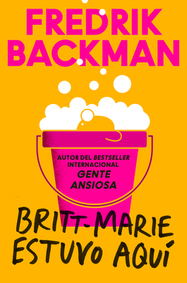 Britt-Marie Was Here \ Britt-Marie estuvo aquí (Spanish edition) Cover Image