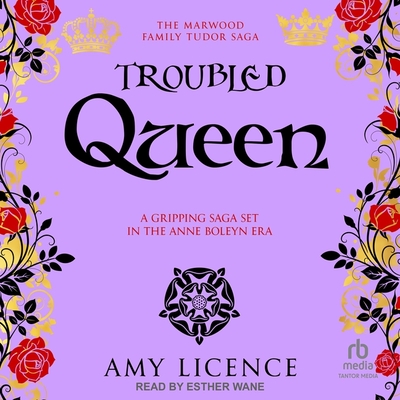 Troubled Queen By Amy Licence, Esther Wane (Read by) Cover Image