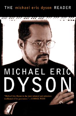 The Michael Eric Dyson Reader By Michael Eric Dyson Cover Image