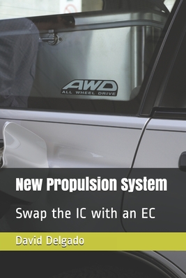 New Propulsion System: Swap the IC with an EC Cover Image