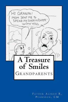 A Treasure of Smiles: Grandparents By CM Father Alfred R. Pehrsson Cover Image