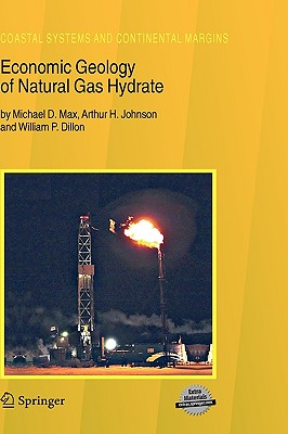 Economic Geology of Natural Gas Hydrate (Coastal Systems and Continental Margins #9) Cover Image