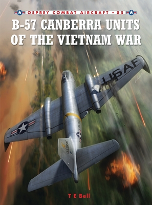 B-57 Canberra Units of the Vietnam War Cover