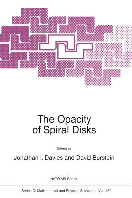 Cover for The Opacity of Spiral Disks (NATO Science Series C: #469)