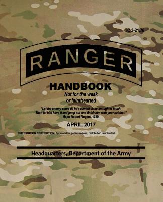 TC 3-21.76 Ranger Handbook: April 2017 By Headquarters Department of The Army Cover Image