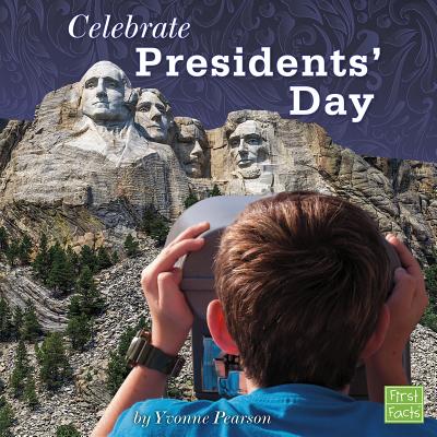 Celebrate Presidents' Day (U.S. Holidays)