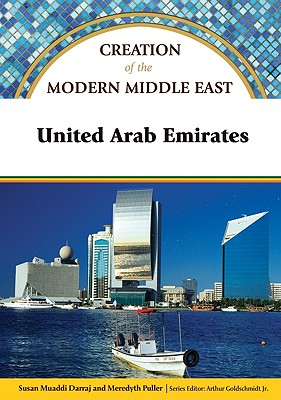 United Arab Emirates (Creation of the Modern Middle East) By Susan Muaddi Darraj, Meredyth Puller Cover Image