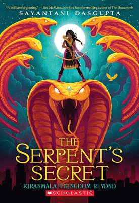 Cover for The Serpent's Secret (Kiranmala and the Kingdom Beyond #1)