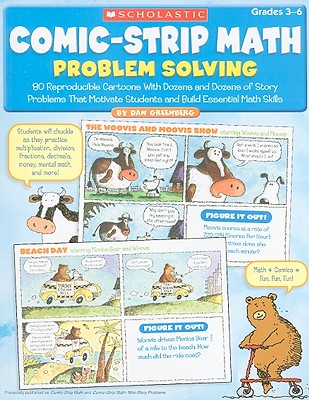 Comic-Strip Math: Problem Solving: 80 Reproducible Cartoons With Dozens and Dozens of Story Problems That Motivate Students and Build Essential Math Skills By Dan Greenberg Cover Image