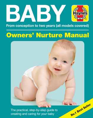 Baby Owners' Nurture Manual: From conception to two years (all models covered) (Haynes Manuals) cover