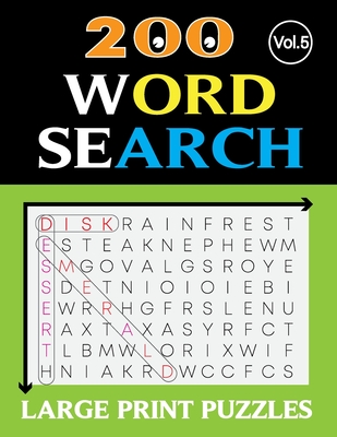 200 WORD SEARCH LARGE PRINT PUZZLES (Vol.5): Word search for adults large print with solution By Eric Johnston Cover Image