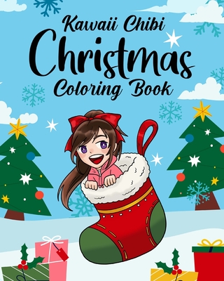 Kawaii Chibi Christmas: Coloring Book for Kids and Adults, Japanese Manga Lover, Anime Cute Style Cover Image