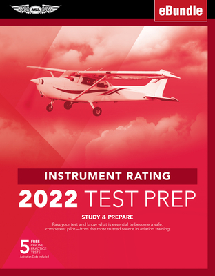 Instrument Rating Test Prep 2022: Study & Prepare: Pass Your Test and Know What Is Essential to Become a Safe, Competent Pilot from the Most Trusted S Cover Image