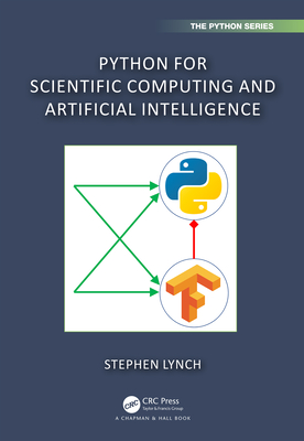 Python for Scientific Computing and Artificial Intelligence (Chapman & Hall/CRC the Python)