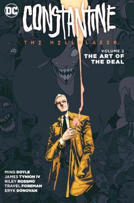 Constantine: The Hellblazer Vol. 2: The Art of the Deal By Ming Doyle, James Tynion IV, Riley Rossmo (Illustrator) Cover Image