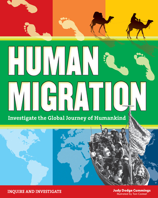 Human Migration: Investigate the Global Journey of Humankind (Inquire and Investigate) Cover Image