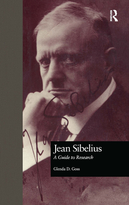 Jean Sibelius: A Guide to Research (Routledge Music Bibliographies)