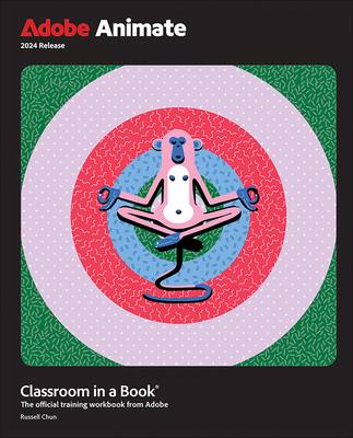 Adobe Animate Classroom in a Book 2024 Release (Classroom in a Book (Adobe))