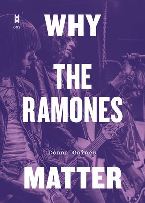 Why the Ramones Matter (Music Matters)