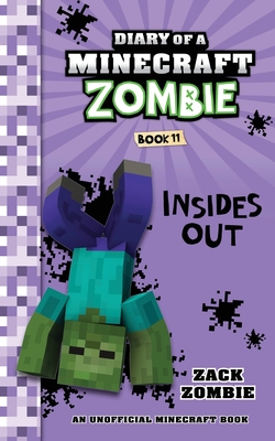 Diary of a Minecraft Zombie Book 11: Insides Out By Zack Zombie Cover Image