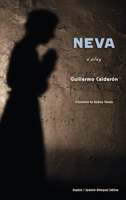 Neva By Guillermo Calderón, Andrea Thome (Translator) Cover Image