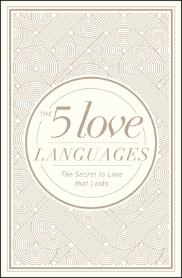 The 5 Love Languages Hardcover Special Edition: The Secret to Love That Lasts By Gary Chapman Cover Image