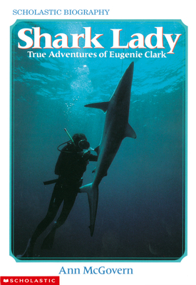 Shark Lady: True Adventures of Eugenie Clark (Scholastic Biography) Cover Image