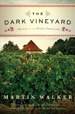 The Dark Vineyard: A Mystery of the French Countryside (Bruno, Chief of Police Series #2)