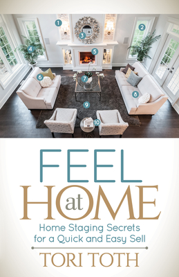 Feel at Home: Home Staging Secrets for a Quick and Easy Sell Cover Image