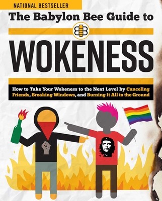 The Babylon Bee Guide to Wokeness (Babylon Bee Guides) By Babylon Bee Cover Image