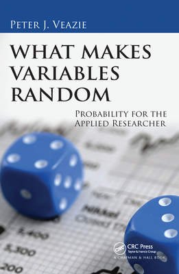 What Makes Variables Random: Probability for the Applied Researcher Cover Image