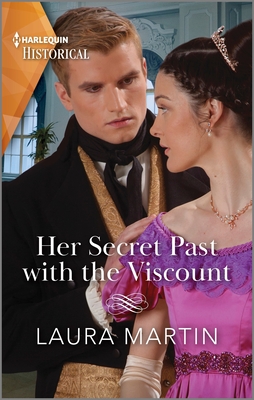 Her Secret Past with the Viscount By Laura Martin Cover Image