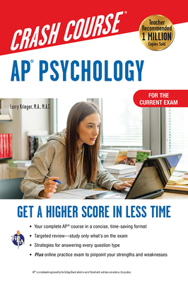 Ap(r) Psychology Crash Course, Book + Online: Get a Higher Score in Less Time (Advanced Placement (AP) Crash Course) By Larry Krieger Cover Image