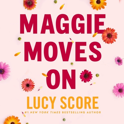 Maggie Moves on By Lucy Score, Emma Wilder (Read by) Cover Image