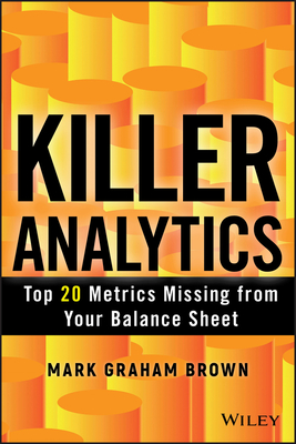 Killer Analytics (SAS) (Wiley and SAS Business) By Mark Graham Brown Cover Image