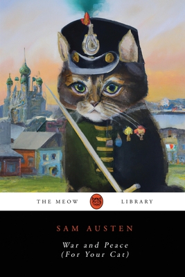 War and Peace (For Your Cat) (The Meow Library)