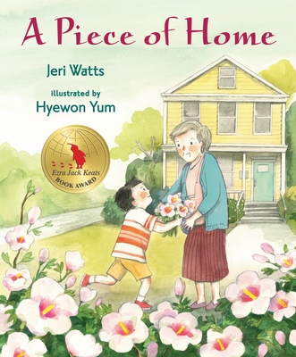A Piece of Home By Jeri Watts, Hyewon Yum (Illustrator) Cover Image